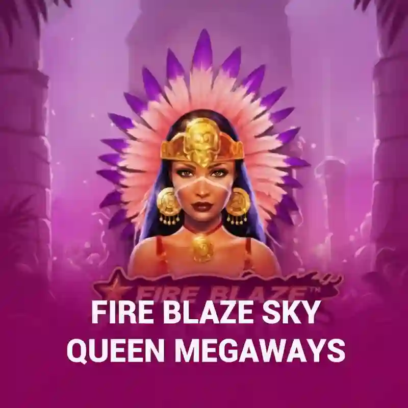 Fire Blaze_ Sky Queen Megaways